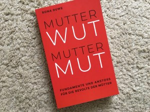 Buchtitel „Mutterwut - Muttermut“