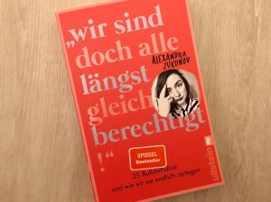 Buchcover „Wir sind doch alle längst gleichberechtigt“ von Alexandra Zykunov.