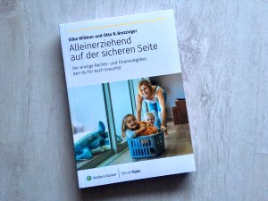 Silke Wildner und Otto N. Bretzinger „Alleinerziehend auf der sicheren Seite“ (Wolters Kluwer, 2024)